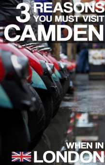 3 reasons to visit Camden when in London