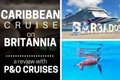 A Caribbean Cruise on Britannia; a review with P&O Cruises