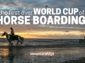 Horse Boarding World Cup