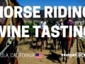 Horse Riding & Wine tasting Temecula